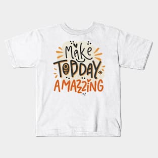 "Make Today Amazing" Good Vibes Kids T-Shirt